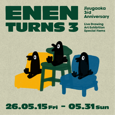ENEN自由が丘3rd Anniversary -Flint × ENEN  POPUP-