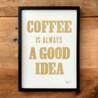 COFFEE IS ALWAYS A GOOD IDEA / アート